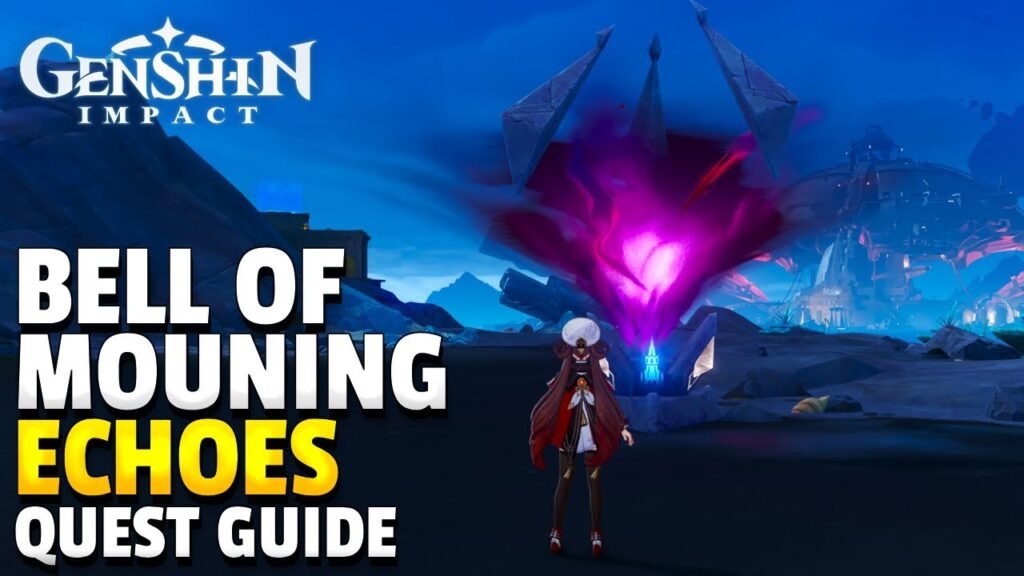 The Bell of Mourning Echoes Quest Guide Lengkap dengan Strategi dan Rahasia Tersembunyi